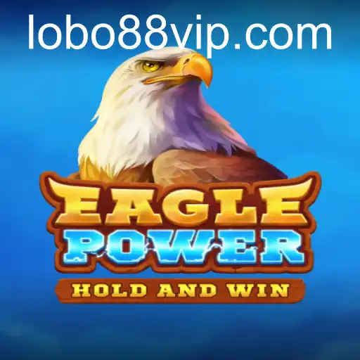 Explore o Mundo Empolgante do Jogo EaglePower com as Regras de lobo88